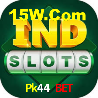 Pk44 Bet,Pk44 App