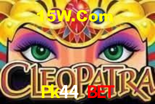Pk44 Bet